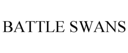 BATTLE SWANS trademark