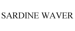 SARDINE WAVER trademark