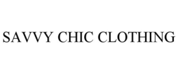 SAVVY CHIC CLOTHING trademark