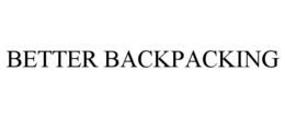 BETTER BACKPACKING trademark