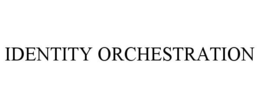 IDENTITY ORCHESTRATION trademark