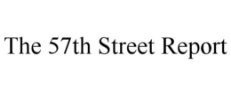 THE 57TH STREET REPORT trademark