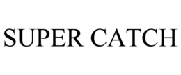 SUPER CATCH trademark