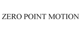 ZERO POINT MOTION trademark