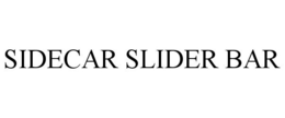 SIDECAR SLIDER BAR trademark