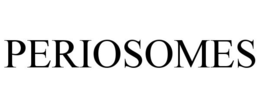 PERIOSOMES trademark