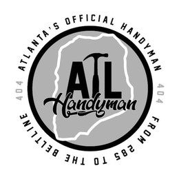 404 ATLANTA'S OFFICIAL HANDYMAN FROM 285 TO THE BELTLINE 404 ATL HANDYMAN trademark