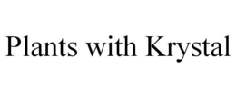 PLANTSWITHKRYSTAL trademark