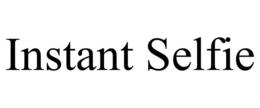 INSTANT SELFIE trademark
