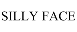 SILLY FACE trademark