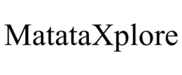 MATATAXPLORE trademark