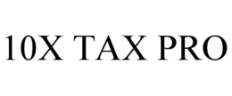 10X TAX PRO trademark