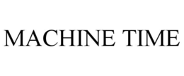 MACHINE TIME trademark