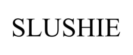 SLUSHIE trademark