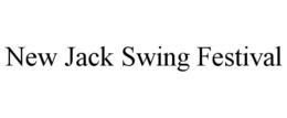 NEW JACK SWING FESTIVAL trademark