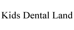 KIDS DENTAL LAND trademark