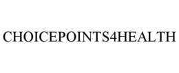 CHOICEPOINTS4HEALTH trademark