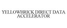 YELLOWBRICK DIRECT DATA ACCELERATOR trademark
