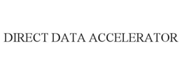 DIRECT DATA ACCELERATOR trademark