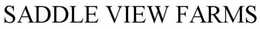 SADDLE VIEW FARMS trademark