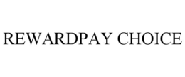 REWARDPAY CHOICE trademark