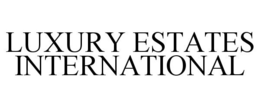 LUXURY ESTATES INTERNATIONAL trademark