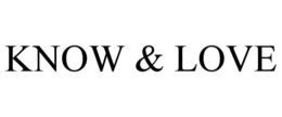 KNOW & LOVE trademark