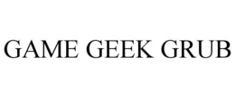 GAME GEEK GRUB trademark