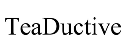 TEADUCTIVE trademark