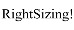 RIGHTSIZING! trademark