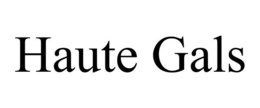 HAUTE GALS trademark