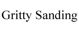 GRITTY SANDING trademark