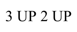 3 UP 2 UP trademark