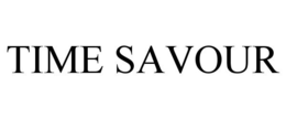 TIME SAVOUR trademark