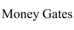 MONEY GATES trademark