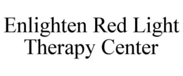 ENLIGHTEN RED LIGHT THERAPY CENTER trademark