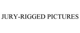JURY-RIGGED PICTURES trademark