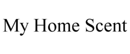 MY HOME SCENT trademark