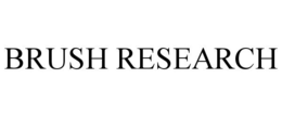 BRUSH RESEARCH trademark