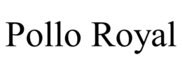 POLLO ROYAL trademark