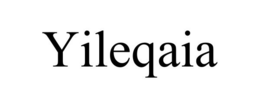 YILEQAIA trademark