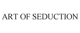 ART OF SEDUCTION trademark