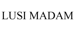 LUSI MADAM trademark