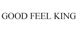 GOOD FEEL KING trademark