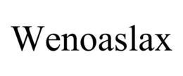 WENOASLAX trademark
