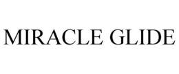 MIRACLE GLIDE trademark