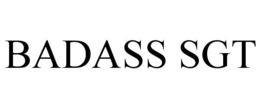 BADASS SGT trademark