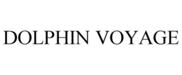 DOLPHIN VOYAGE trademark