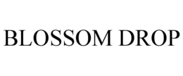 BLOSSOM DROP trademark