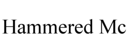 HAMMERED MC trademark